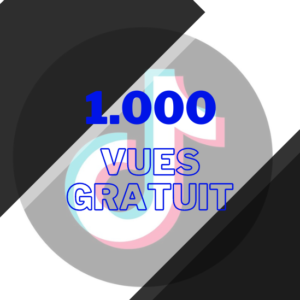 1000 vue tiktok gratuit