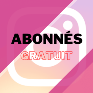 Avoir 10000 Abonnés Instagram gratuit