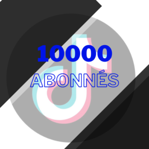 acheter 10000 abonnes tiktok